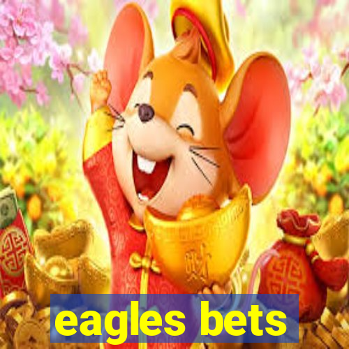 eagles bets